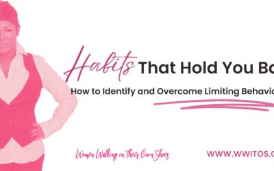 Habits that Hold You Back: How to Identify and Overcome Limiting Behaviors