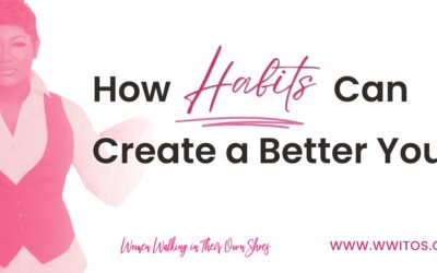How Habits Can Create a Better You