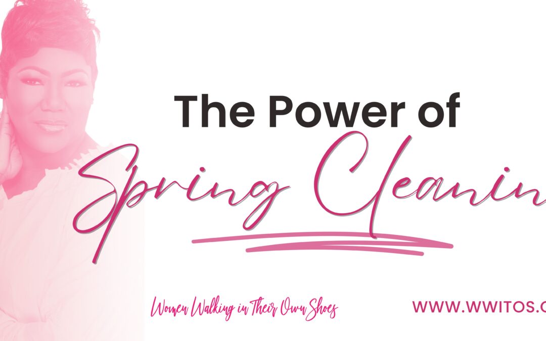The Power of Spring Cleaning