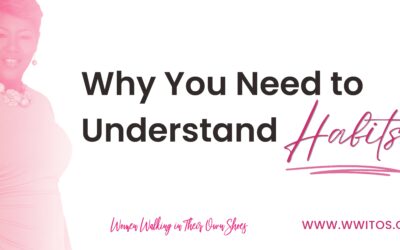 Why You Need to Understand Habits