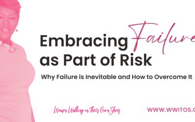 Embracing Failure as Part of Risk: Why Failure is Inevitable and How to Overcome It